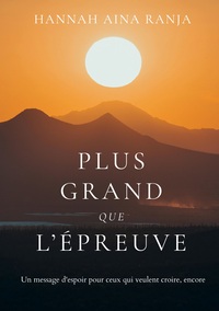 Plus grand que l'épreuve