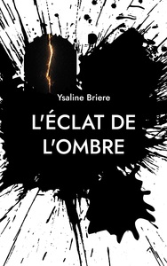 L'éclat de l'ombre