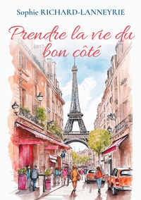 PRENDRE LA VIE DU BON COTE