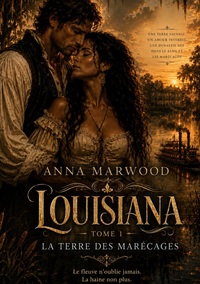 Louisiana Tome 1 : La Terre des Marécages