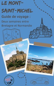 Guide de voyage : Le Mont-Saint-Michel