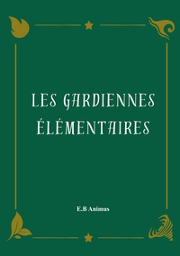 Les gardiennes élémentaires
