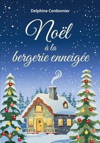 Noël à la bergerie enneigée