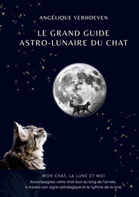 Le Grand Guide Astro-Lunaire du Chat
