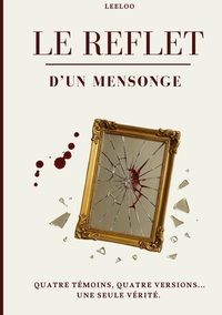 Le reflet d'un mensonge