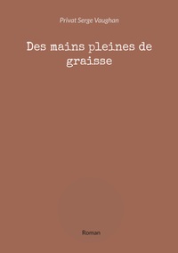 Des mains pleines de graisse