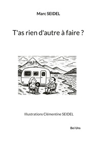 T'as rien d'autre à faire ?