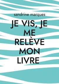 Je vis, je me relève mon livre