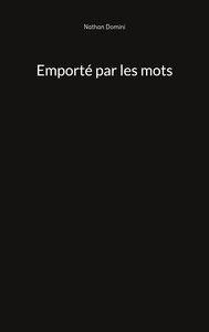 EMPORTE PAR LES MOTS