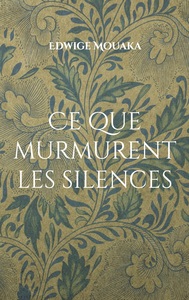 Ce que murmurent les silences