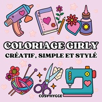 COLORIAGE GIRLY - CREATIF, SIMPLE & STYLE