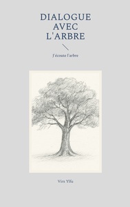 Dialogue avec l'arbre