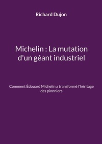 Michelin : La mutation d'un géant industriel