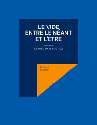 Le Vide entre le Néant et l'Être
