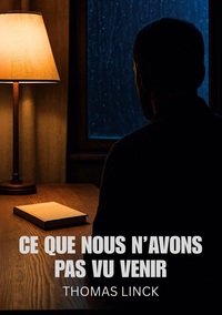 CE QUE NOUS N'AVONS PAS VU VENIR