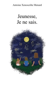 JEUNESSE, JE NE SAIS. - POEMES DE JEUNESSE