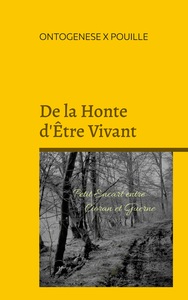 De la Honte d'Être Vivant