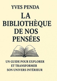La Bibliothèque de nos pensées