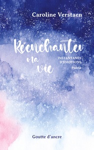 Réenchanter ma vie