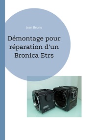 Démontage pour réparation d'un Bronica Etrs