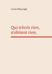 Qui n'écrit rien, n'obtient rien.