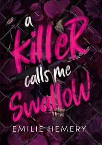 A Killer Calls Me Swallow