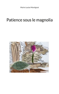 Patience sous le magnolia