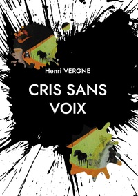 Cris sans voix