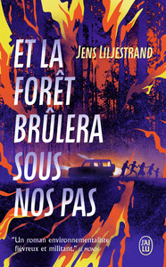 ET LA FORET BRULERA SOUS NOS PAS