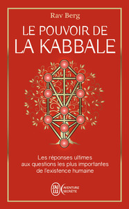 LE POUVOIR DE LA KABBALE - LES REPONSES ULTIMES AUX QUESTIONS LES PLUS IMPORTANTES DE L'EXISTENCE HU