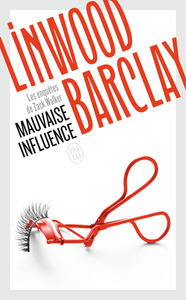 MAUVAISE INFLUENCE - LES ENQUETES DE ZACK WALKER