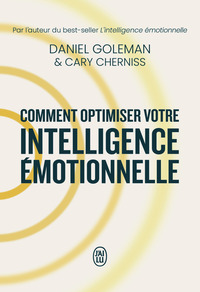 COMMENT OPTIMISER VOTRE INTELLIGENCE EMOTIONNELLE