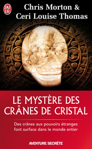 LE MYSTERE DES CRANES DE CRISTAL