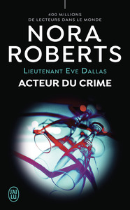 LIEUTENANT EVE DALLAS - T56 - ACTEUR DU CRIME