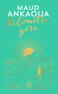 KILOMETRE ZERO - EDITION COLLECTOR - LE CHEMIN DU BONHEUR