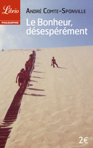 LE BONHEUR, DESESPEREMENT