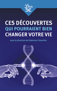CES DECOUVERTES QUI POURRAIENT BIEN CHANGER VOTRE VIE