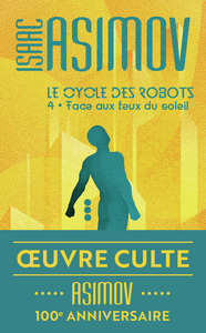 LE CYCLE DES ROBOTS - T04 - FACE AUX FEUX DU SOLEIL