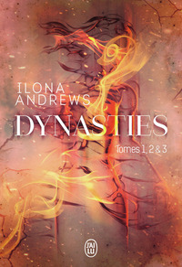 DYNASTIES - TOMES 1, 2 ET 3 - ENTRE LES FLAMMES - L'ETINCELLE SOUS LA GLACE - DE FEU ET DE BRAISES