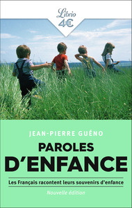 PAROLES D'ENFANCE - LES FRANCAIS RACONTENT LEURS SOUVENIRS D'ENFANCE