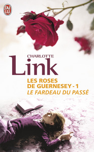 LES ROSES DE GUERNESEY T1 LE FARDEAU DU PASSE