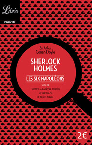 SHERLOCK HOLMES - LES SIX NAPOLEONS - SUIVE DEL'HOMME A LA LEVRE TORDUE - SILVER BLAZE - LE TRAITE N