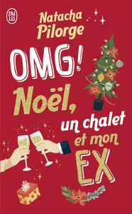 OMG ! NOEL, UN CHALET ET MON EX.