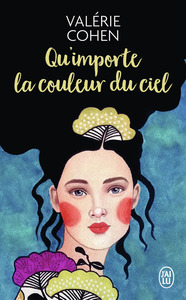 QU'IMPORTE LA COULEUR DU CIEL