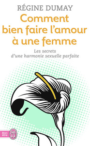 COMMENT BIEN FAIRE L'AMOUR A UNE FEMME