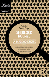 SHERLOCK HOLMES - LA BANDE MOUCHETEE - SUIVI DE L'ASSOCIATION DES HOMMES ROUX - L'ESCARMOUCLE BLEUE