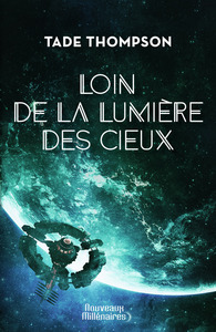 LOIN DE LA LUMIERE DES CIEUX