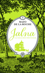JALNA : LA SAGA DES WHITEOAK - VOL02 - MARY WAKEFIELD - JEUNESSE DE RENNY