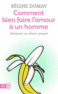 COMMENT BIEN FAIRE L'AMOUR A UN HOMME
