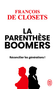 LA PARENTHESE BOOMERS - RECONCILIER LES GENERATIONS !